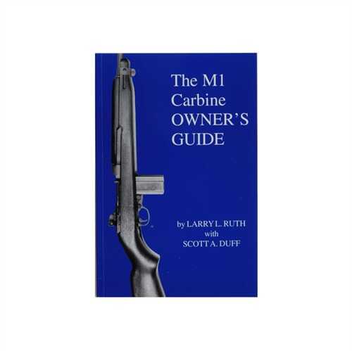 The M-1 Carbine Owner'S Guide