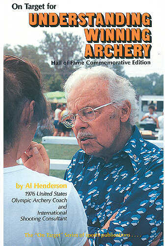 Target Communications Understanding Winning Archery New Ed. (Al Henderson)